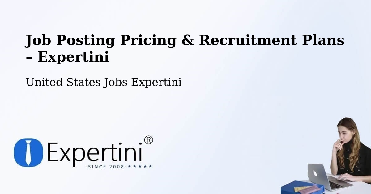 Job Posting Pricing & Recruitment Plans – Conroe - Conroe, United States Jobs Expertini